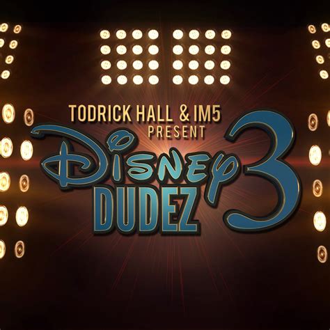 disney dudez members|Release “Disney Dudez 3” by Todrick Hall & IM5